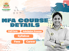 MFA Course Details, Full Form, Admission Process, Syllabus, Fees, and Career Opportunities