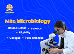 MSc Microbiology Course Details, Syllabus, Eligibility, Colleges, Fees and Jobs