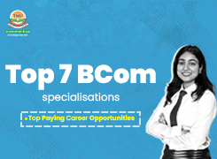 Top 7 BCom Specializations: Top Paying and Career Opportunities