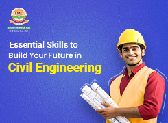 Essential Skills to Build Your Future in Civil Engineering