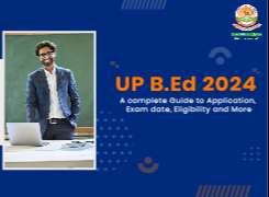 UP B.Ed 2024: A complete guide to application, exam date, eligibility and more