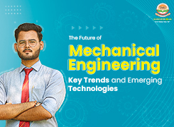 The Future of Mechanical Engineering: Key Trends and Emerging Technologies