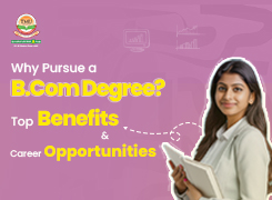 Why Pursue a BCom Degree? Top Benefits and Career Opportunities