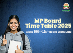 MP Board Time Table: Syllabus, Admit Card, and Result