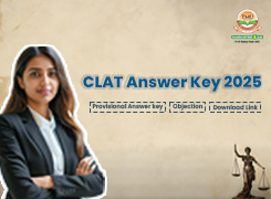 CLAT Answer Key 2025: Provisional Answer key, Objection and Download Link