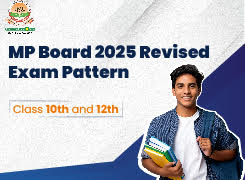 MP Board Revised Exam Pattern 2025: Subject-Wise Updates and Preparation Tips