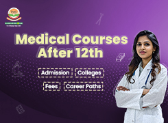 Medical Courses After 12th: Admission, Colleges, Fees and Career Paths