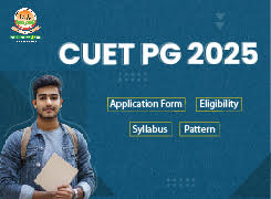 CUET PG 2025: Application Form, Eligibility, Syllabus, Exam Pattern and Result