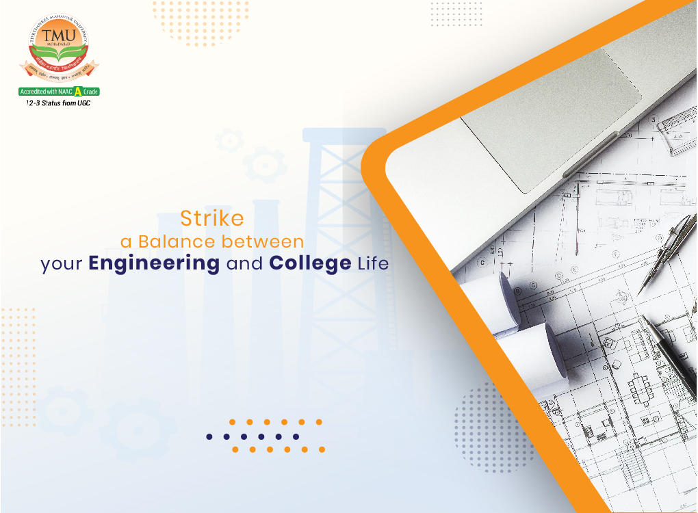 Strike a Balance between your Engineering and College Life