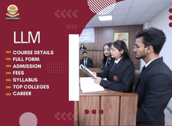 LLM Course Details, Full Form, Admission, Syllabus, Top Colleges, Career