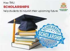 How TMU scholarships help students to nourish their upcoming future