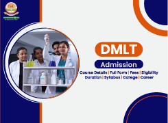 DMLT Course Details, Full Form, Fees, Eligibility, Duration, Syllabus, Admission, College and Career