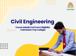 Civil Engineering Course Details, Fees, Admission Process, Colleges, Syllabus, and Career