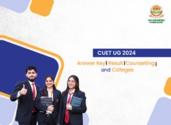 CUET UG 2024, Result, Answer Key, Counselling, and Colleges