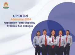 UP DElEd Admission 2024 Application Form, Eligibility, Syllabus, Top Colleges