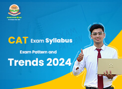 CAT Exam Syllabus: Exam Pattern and Trends 2024