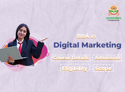 BBA in Digital Marketing: Course Details, Admission, Eligibility and Scope