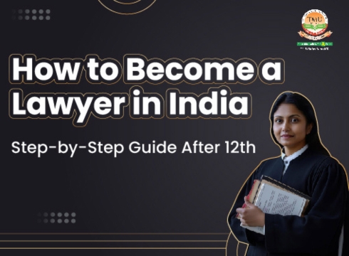 How to Become a Lawyer in India: Step-by-Step Guide After 12th